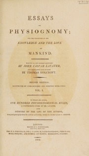 Essays on physiognomy; for the promotion of the knowledge and the love of mankind