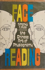 Face reading; the Chinese art of physiognomy