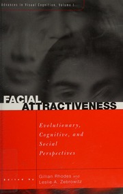 Facial attractiveness : evolutionary, cognitive, and social perspectives