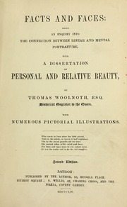 Facts & faces; being an enquiry into the connection between linear & mental portraiture; with a dissertation on personal & relative beauty ..