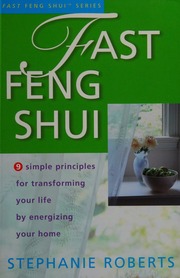Phong thủy nhanh : 9 nguyên tắc đơn giản để biến đổi cuộc sống nhờ nâng năng lượng cho ngôi nhà