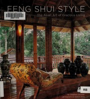 Phong thủy phong cách: Nghệ thuật sống thanh lịch châu Á
