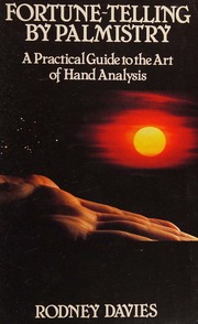 Fortune-telling by palmistry : a practical guide to the art of hand analysis
