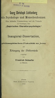Georg Christoph Lichtenberg als psychologe und menshenkenner. Eine kritische untersuchung und ein versuch zur grundlegung einer "Empirischen charakterpsychologie"