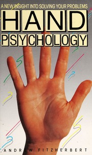 Hand psychology : a new insight into solving your problems