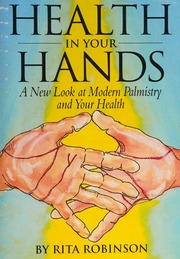 Health in your hands : a new look at modern palmistry and your health