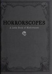 Horrorscopes : a little book of misfortunes
