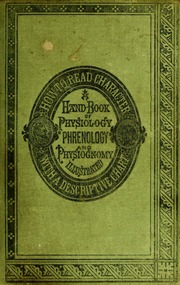 How to Read Character: A New Illustrated Hand-Book of Phrenology and Physiognomy