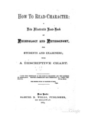 How to Read Character: A New Illustrated Handbook of Phrenology and Physiognomy, for Students ...