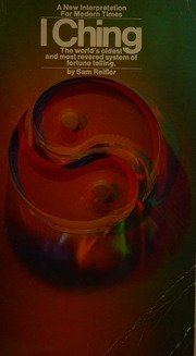I CHING - A New Interpretation For Modern Times - Oracles rephrased as poetry