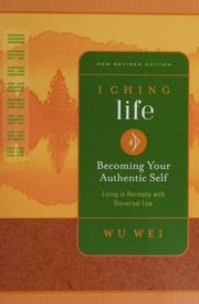 I ching life : becoming your authentic self