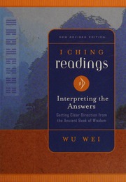 I Ching readings : interpreting the answers