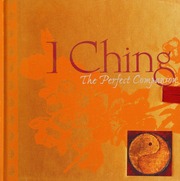 I Ching : the perfect companion