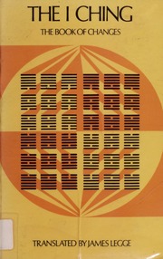 I ching : the sacred books of China, the book of changes