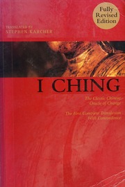 I Ching = [Zhou yi] : the classic Chinese oracle of change : a complete translation with concordance