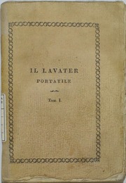 Il Lavater portatile, o sia, Compendio dell'arte di conoscere gli uomini dai tratti del volto
