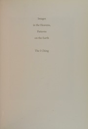 Hình ảnh trên trời, hoa văn dưới đất: Kinh Dịch (Images in the heavens, patterns on the earth: the I Ching)