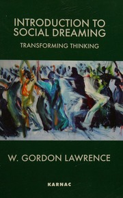 Introduction to social dreaming : transforming thinking