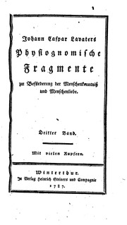 J.C. Lavaters Physiognomische Fragmente zur Beförderung der Menschenkenntniss und Menschenliebe