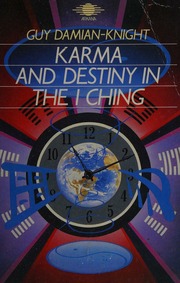 Karma and destiny in the I ching