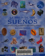 La biblia de los sueños : guía definitiva para interpretar todo símbolo onírico