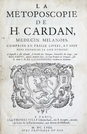 La metoposcopie de H. Cardan, medecin milanois : comprise en treize liures, et huit cens figures de la face humaine : a laquelle a esté adjousté, Le traicté des marques naturelles du corps, pa