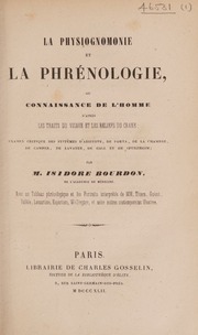 La physiognomonie et la phrenologie, ou connaissance de l'homme d'après les traits du visage & les reliefs du crane. Examen critique des systèmes d'Aristote, de Porta, de La Chambre, de Camper, d