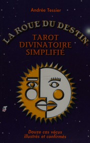 La roue du destin : tarot divinatoire simplifié