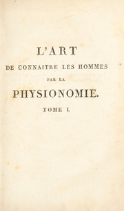 L'art de connaître les hommes par la physionomie ...