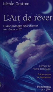 L'art de rêver : guide pratique pour devenir un rêveur actif