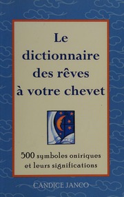 Le dictionnaire des rêves à votre chevet : 500 symboles oniriques et leurs significations