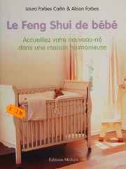 Phong thủy cho em bé : chào đón trẻ sơ sinh trong một ngôi nhà hài hòa