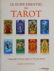 Le guide essentiel du tarot : comprendre l'arcane majeur et l'arcane mineur