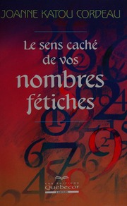 Le sens caché de vos nombres fétiches