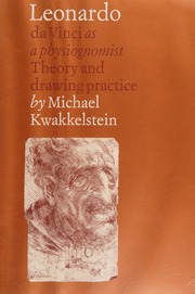 Leonardo da Vinci as a physiognomist : theory and drawing practice