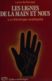 Les lignes de la main et nous : la chirologie expliquée