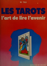Les Tarots : l'art de lire l'avenir