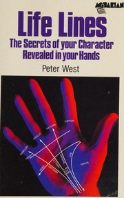 Life lines : the secrets of your character revealed in your hands