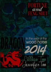 Lillian Too & Jennifer Too Fortune & Feng Shui 2014 Dragon