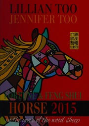 Lillian Too & Jennifer Too Fortune & Feng Shui 2015 Horse
