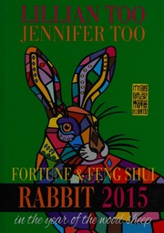 Phong Thủy Và Tử Vi 2015 Cho Tuổi Mão (Lillian Too & Jennifer Too Fortune & Feng Shui 2015 Rabbit)