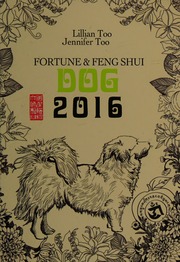 Tử Vi & Phong Thủy 2016 Tuổi Tuất (Lillian Too & Jennifer Too Fortune & Feng Shui 2016 Dog)