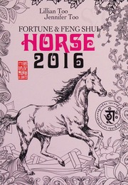 Lillian Too & Jennifer Too Vận Mệnh & Phong Thủy 2016 – Tuổi Ngựa