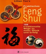 Phong thủy thực tiễn của Lillian Too: 168 cách truyền thống để tăng may mắn và thành công trong đời sống cá nhân và sự nghiệp