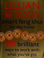 Phong thủy thông minh cho ngôi nhà của Lillian Too: 188 cách xuất sắc để tận dụng những gì bạn có