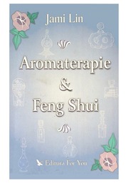 Liệu pháp hương thơm và Phong thủy (Aromaterapie Si Feng Shui) V. 1.0