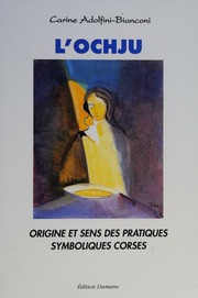 L'ochju : origine et sens des pratiques symboliques corses