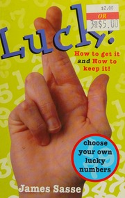 Luck! : How to get it and how to keep it!