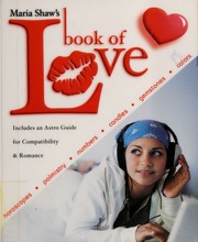 Maria Shaw's book of love : horoscopes, palmistry, numbers, candles, gemstones & colors