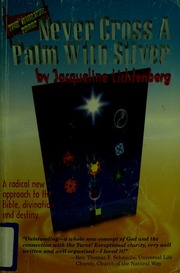 Never cross a palm with silver : a radical new approach to the Bible, Divination and destiny